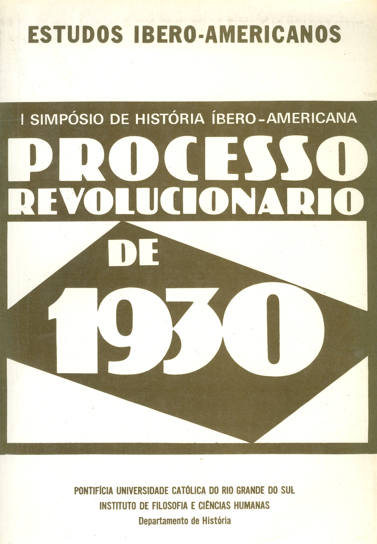 					Visualizar v. 7 n. 1, 2 (1981): I Simpósio de História Ibero-Americana sobre o "Processo Revolucionário de 1930"
				